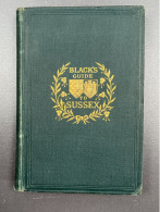 Ancien Guide BLACK'S GUIDE TO SUSSEX 1886 United Kingdom UK England Angleterre - Reiseprospekte