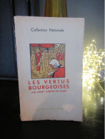 Henry Carton De Wiart - Les Vertus Bourgeoises (Editions REX - Collection Nationale) - Belgische Schrijvers