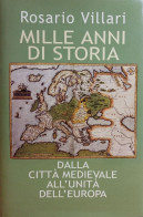 Rosario Villari, Mille Anni Di Storia. Dalla Città Medievale All'unità Europea LATERZA 2000 - Historia, Filosofía Y Geografía