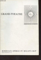 Grand-Théâtre - Bordeaux Programme Opéras Et Ballets 86-87 (Lucia Di Lammermoor, La Walkyrie, Lakmé, Les Noces De Figaro - Other & Unclassified