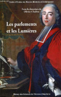 Les Parlements Et Les Lumières - Centre D'études Des Mondes Moderne Et Contemporain. - Chaline Olivier - 2012 - Politik