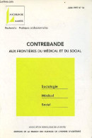 Sociologie Santé Recherche - Pratiques Professionnelles N°16 Juin 1997 - Contrebande Aux Frontières Du Médical Et Du Soc - Ciencia