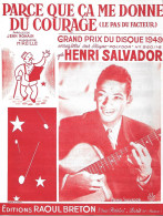 Partition Musicale - PARCE QUE ça Me DONNE Du COURAGE - 1948 - Le Pas Du Facteur - Jean Nohain - Mireille - H. SALVADOR - Spartiti