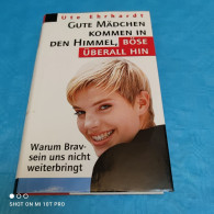 Ute Ehrhardt - Gute Mädchen Kommen In Den Himmel Böse überall Hin - Psychologie