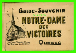 QUÉBEC - GUIDE-SOUVENIR 10 CARTES POSTALES - NOTRE-DAME DES VICTOIRES - E. ALEX. MASSELOTTE, ÉDITEUR - - Québec - La Cité