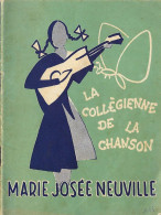 Petit Fascicule De 24 Pages - Marie-Josée NEUVILLE La Collégienne De La Chanson 1956 - 10 Partitions Musicales Partition - Spartiti