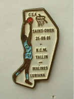 Pin's BASKETBALL - BCM TALLIN / MALINES LUBIANA - ST OMER 91 - Basketball