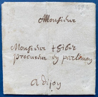 Lettre De 1674 De ARNAY LE DUC Pour Le Procureur De Dijon Tres Fraiche - ....-1700: Voorlopers