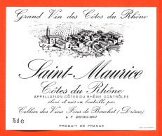Etiquette Neuve De Vin Cotes Du Rhone Saint Maurice Cellier Des Vins Fins De Bouchet ( Drome ) - 75 Cl - Côtes Du Rhône