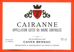 Etiquette Neuve De Vin Cote Du Rhone Cairanne Caves Bessac à Chateauneuf Du Pape - 73 Cl - Côtes Du Rhône