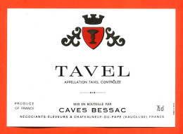Etiquette Neuve De Vin Cote Du Rhone Tavel Caves Bessac à Chateauneuf Du Pape - 75 Cl - Côtes Du Rhône