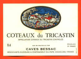 Etiquette Neuve De Vin Coteaux Du Tricastin Caves Bessac à Chateauneuf Du Pape - 75 Cl - Vin De Pays D'Oc