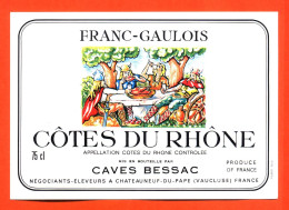 Etiquette Neuve De Vin Cotes Du Rhone Franc Gaulois Caves Bessac à Chateauneuf Du Pape - 75 Cl - Côtes Du Rhône