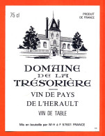 Etiquette Neuve De Vin De Pays De L'hérault Domaine De La Trésorière  - 75cl - Vin De Pays D'Oc