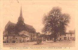 FRANCE - 85 - LE POIRE SUR VIE - Place Du Champ De Foire - L'Arbre De La Liberté - Carte Postale Ancienne - Sonstige & Ohne Zuordnung