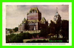 QUÉBEC - CHÂTEAU FRONTENAC, BUREAU DE POSTE ET REMPARTS - QPE - LORENZO AUDET ENR. ÉDITEUR  No 3 - CIRCULÉE EN 1954 - - Québec - Château Frontenac