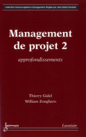 Management De Projet : Tome II Approfondissements De Thierry Gidel (2006) - Management
