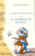 La Précaution Inutile Ou Le Barbier De Séville De Pierre-Augustin Beaumarchais (1999) - Other & Unclassified