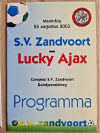 Programme SV Zandvoort - Lucky Ajax - 25.8.2003 - Holland - Program - Football - Habillement, Souvenirs & Autres