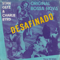 STAN GETZ & CHARLIE BYRD  - GERMANY SG  - DESAFINADO + 1 - Jazz