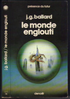 PRESENCE-DU-FUTUR N° 74 " LE MONDE ENGLOUTI " J-C-BALLARD DE 1980 - Présence Du Futur