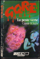 GORE N° 38 " LA PESTE VERTE " DE 1987  ( 2 ) - Toverachtigroman
