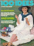 Magazine 100 Idées N° 33 Juillet 1976 - Complet (avec à L'intérieur : "Savoir Faire - Sans Panique")  BE - Haus & Dekor