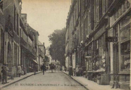 03 - BOURBON L'ARCHAMBAULT - LA RUE ANIMEE D'  ACHILLE ALLIER - Bourbon L'Archambault