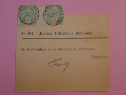 BQ3 DAHOMEY  BELLE BANDE JOURNAL OFFICIEL RR  1907  MILLESIME+  PORTO NOVO A  BORDEAUX   FRANCE + AFF.PLAISANT+ + - Lettres & Documents