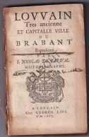 Leuven: Tres Ancienne Ville Du Brabant: N. De Parival - 1667!! (W209) - Ante 18imo Secolo