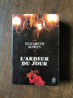 ELIZABETH BOWEN - L'Ardeur Du Jour / Le Livre De Poche 1974 - Sonstige & Ohne Zuordnung