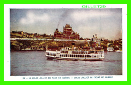 QUÉBEC - LE LOUIS JOLLIET EN FACE DE QUÉBEC - LORENZO AUDET ENR. ÉDITEUR  No 95 - LOUIS JOLLIET IN FRONT OF QUEBEC - - Québec - La Cité