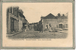 CPA (GUADELOUPE) BASSE-TERRE - Aspect De La Rue Penthièvre En 1900 - Basse Terre