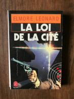 ELMORE LEONARD - La Loi De La Cité / Le Livre De Poche 1987 - Sonstige & Ohne Zuordnung