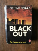 ARTHUR HAILEY - Black-out / Le Livre De Poche - Sonstige & Ohne Zuordnung