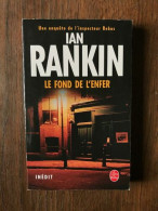 IAN RANKIN - Le Fond De L'enfer / Le Livre De Poche 2004 - Sonstige & Ohne Zuordnung