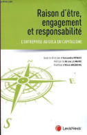 Raison D'être, Responsabilité Et Engagement, L'entreprise Au Delà Du Capitalisme - Menais Alexandre - 2021 - Contabilidad/Gestión