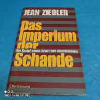 Jean Ziegler - Das Imperium Der Schande - Politique Contemporaine