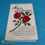 Friedrich Morgenroth - Sag Es Mit Versen - Poems & Essays