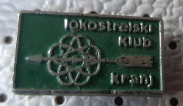 Archery Club KRANJ Lokostrelski Klub  Slovenia Ex Yugoslavia Pin - Tiro Al Arco