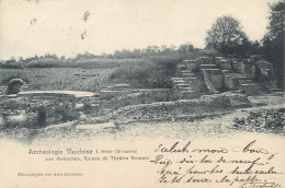 Suisse Archeologie Vaudoise Avenches Ruines Du Theatre Romain 1904 Correspondence Piguet Family La Sentier - Avenches