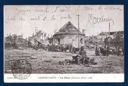 54. Longwy-Haut. La Place D'Armes, Le Puits De Siège. Un Soldat Allemand Au Milieu Des Ruines Et Des Canons. 1915 - Longwy