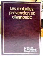 Nouvelle Encyclopédie De La Médecine  Les Maladies Prévention Et Diagnostics - Enzyklopädien