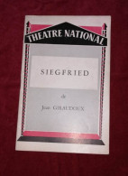 Théâtre National - Siegfried De Jean Giroudoux - Programmes