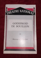 Théâtre National -Godefroid De Bouillon De Herman Closson - Programmes