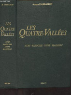 Les Quatre-Vallées (Aure - Barousse - Neste - Magnoac) Essai Historique - 3e édition - Docteur Sarramon A. - 1985 - Midi-Pyrénées