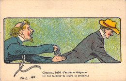 HUMOUR -  Illustration PHL 40 - Chapeau Habit D'extrême élégance De Ton Tailleur Tu Crains  - Carte Postale Ancienne - Humour