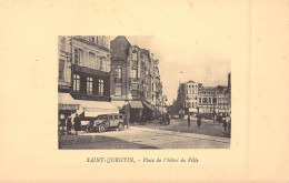 FRANCE - 02 - Saint-Quentin - Place De L'Hôtel De Ville - Animée - Voiture - Carte Postale Ancienne - Saint Quentin