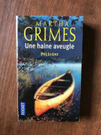 MARTHA GRIMES - UNE HAINE AVEUGLE / Pocket 2003 - Autres & Non Classés