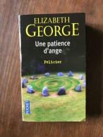 ELIZABETH GEORGE - UNE PATIENCE D'ANGE / Pocket 2006 - Autres & Non Classés